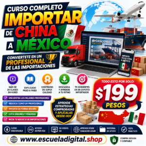 Curso Aprende a Importar de China a México – Domina el proceso paso a paso